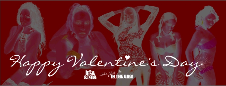 HAPPY VALENTINES DAY COURTESY OF www.BagGangExclusive.com