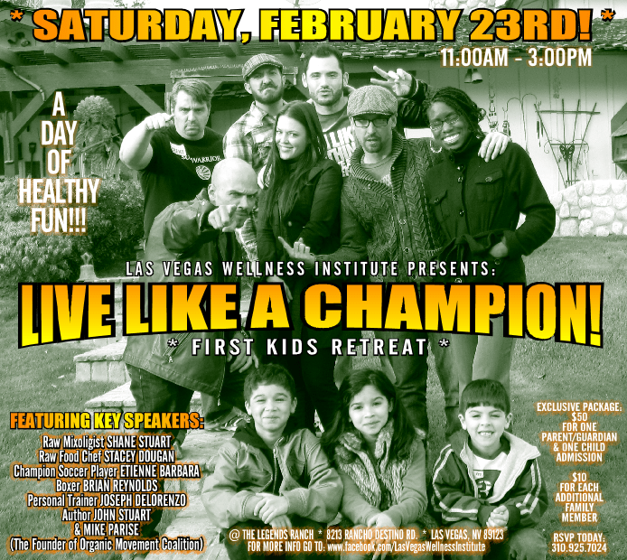 LAS VEGAS WELLNESS INSTITUTE PRESENTS: *LIVE LIKE A CHAMPION - KIDS RETREAT* (((FEB. 23RD!))) LAS VEGAS WELLNESS INSTITUTE KIDS RETREAT (2)