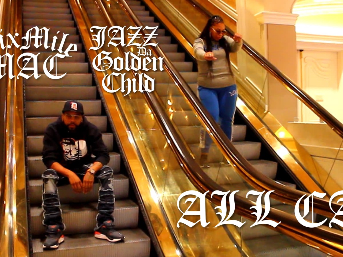 SIX MILE MAC + JAZZ DA GOLDEN CHILD – ALL CAP&nbsp;(VIDEO)