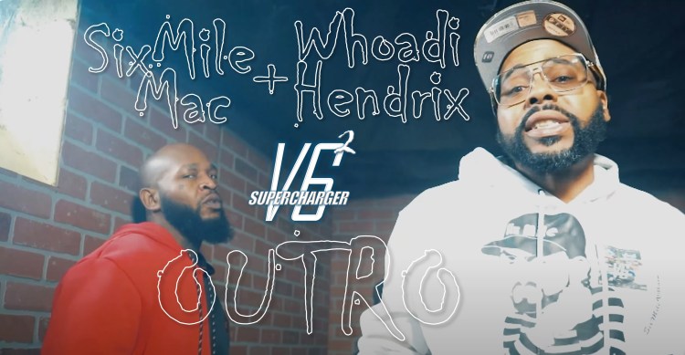 SIX MILE MAC + WHOADI HENDRIX – OUTRO&nbsp;(VIDEO)