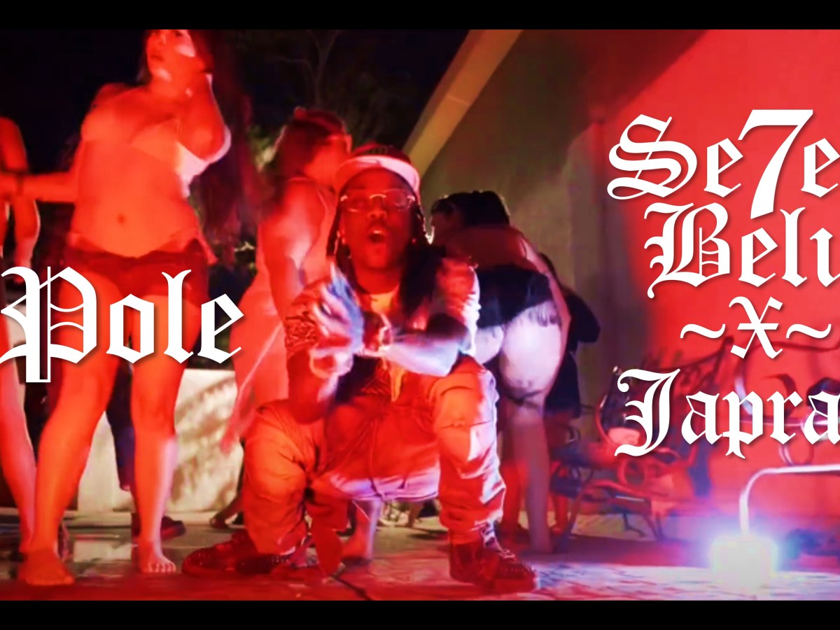 SEVEN BELU + JAPRAIA – POLE OFFICIAL&nbsp;(VIDEO)